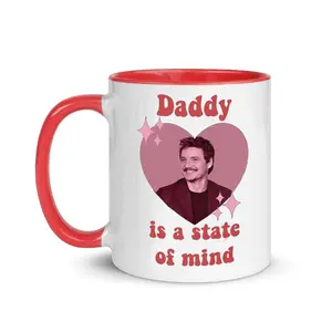 Pedro Pascal Accent Mug – Daddy is a state of mind - Pedro Pascal Mug - Coffee Mug - Pedro - Gift - 11oz 15oz Mug