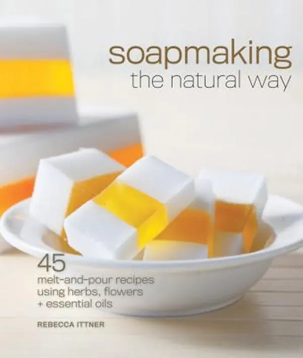 USED Book - Soapmaking the Natural Way: 45 Melt-And-Pour Recipes Using Herbs, Flowers & Essential Oils by Ittner, Rebecca (Paperback) - english