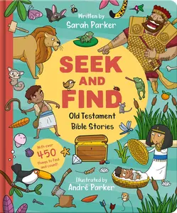 Seek and Find: Old Testament Bible Stories: With Over 450 Things to Find and Count! -- Sarah Parker - Board Book
