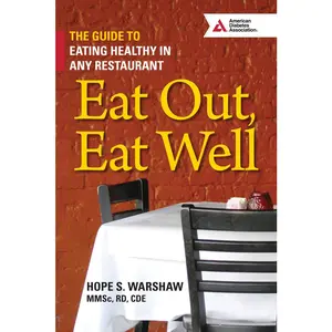 USED-Eat Out, Eat Well: The Guide to Eating Healthy in Any Restaurant by Warshaw, Hope S. (Paperback)