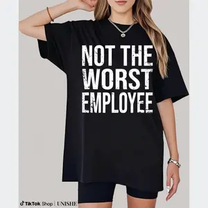 Funny Sarcasm Casual Cotton Fabric Work Shirt - Not The Worst Employee, USA-Made Style-Fit Sports Top