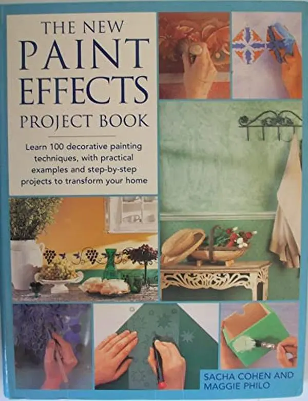 USED-The New Paint Effects Project Book: Learn 100 Decorative Painting Techniques, with Practical Examples and Step-by-Step Projects to Transform Your Home by Sacha Cohen (Paperback)