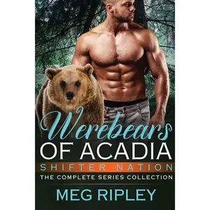 Werebears Of Acadia: The Complete Series Collection (Shifter Nation) Paperback – March 23, 2018
