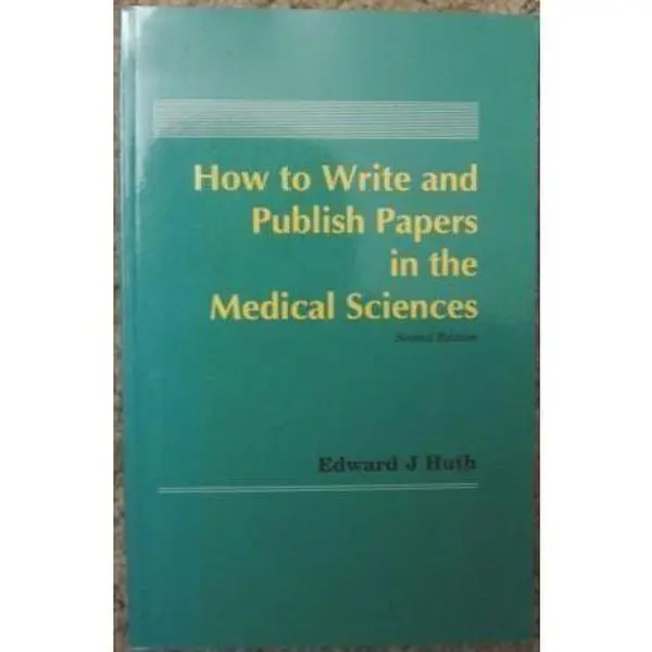 USED Book - How to Write and Publish Papers in the Medical Sciences by Edward J. Huth (Paperback) - english