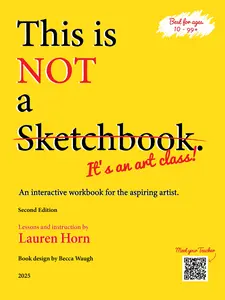 This is Not a Sketchbook, It's an Art Class by Lauren Horn
