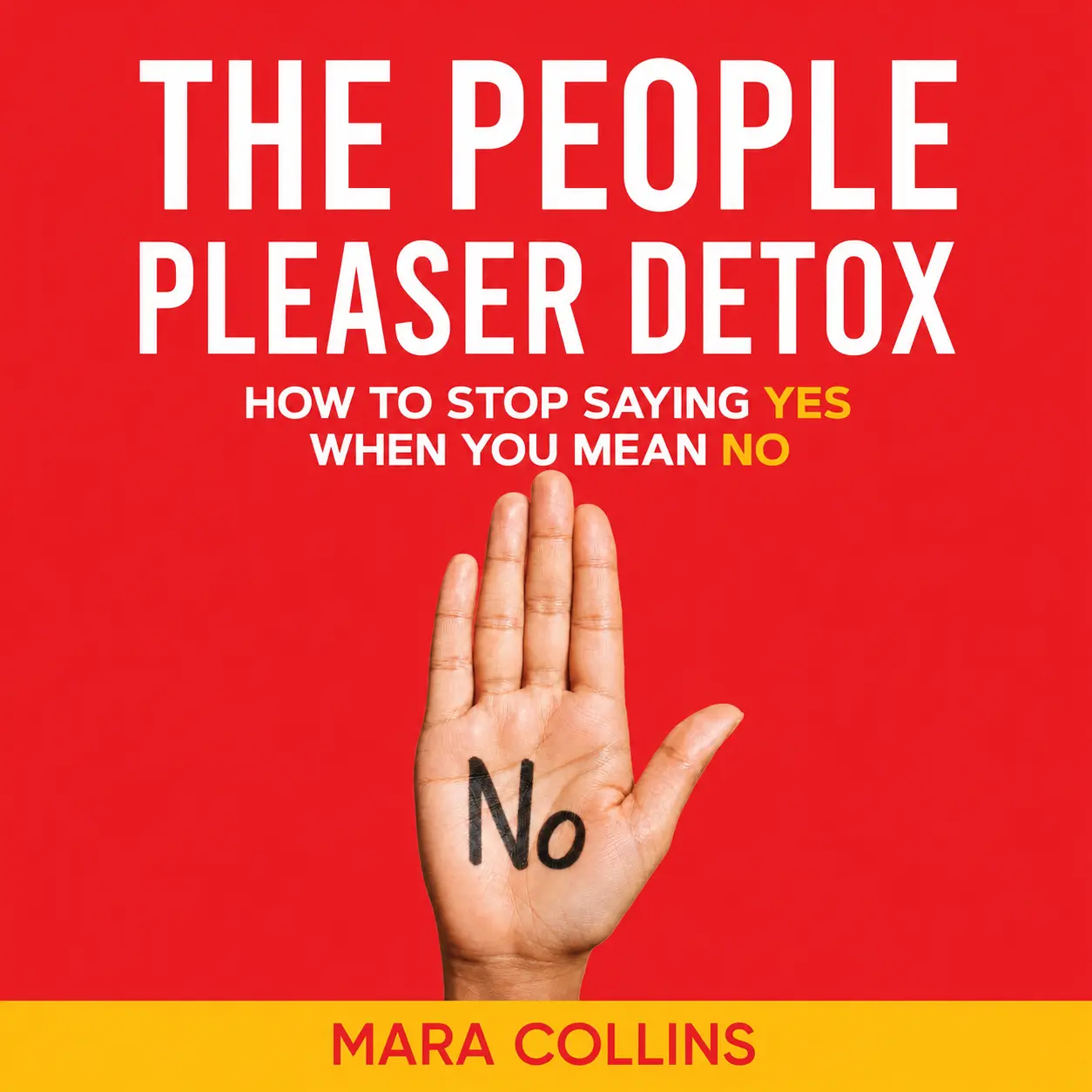 The People Pleaser Detox: How to Stop Saying Yes When You Mean No (Book)