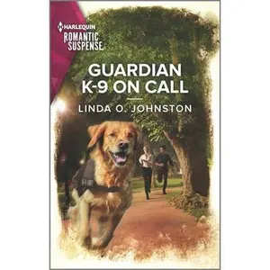 USED-Guardian K-9 on Call by Johnston, Linda O. (Mass Market Paperback)