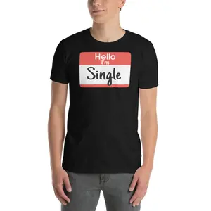 Multiple Single-Themed T-Shirts Available- Unisex T-Shirt-Perfect for gifting to your single friends!Hello I'm Single T-Shirt，I'm Single Say Hi T-Shirt， Holiday Season | Singles Shirt | Singles Humor | Funny Single Unisex Single Tee Soft Classic