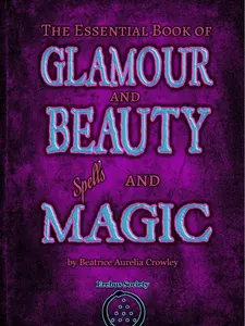 The Essential Book of Glamour and Beauty Spells & Magic, Softcover Paperback