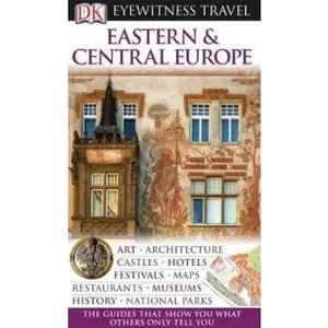 USED-DK Eyewitness Travel Guide: Eastern and Central Europe by Matt Willis (Paperback)