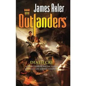 USED Book - Death Cry (Outlanders) by James Axler (Unknown) - english