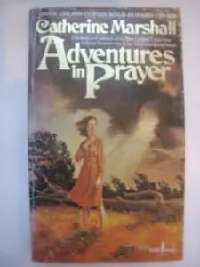 USED-Adventures in Prayer by Catherine Marshall (Unknown)