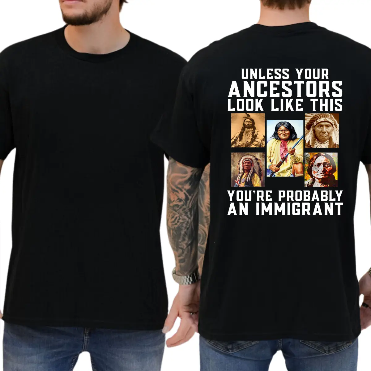 Unless Your Ancestors Look Like This T-shirt, Funny Shirts, Equal and Justice Shirts, Native America Tee, 8647 Shirt