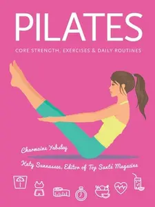 USED-Pilates: Core Strength, Exercises, Daily Routines by Yabsley, Charmaine (Spiral-bound)