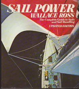 USED-Sail Power: The Complete Guide to Sails and Sail Handling by Wallace Ross (Paperback)