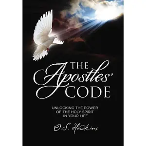 The Apostles' Code: Unlocking the Power of God’s Spirit in Your Life (A 40-Day Devotional)