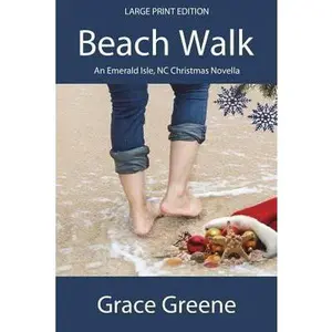USED-Beach Walk (Large Print): An Emerald Isle, NC Christmas Novella (Holiday Novellas in Kindle, Print and Large Print) by Grace Greene (Paperback)