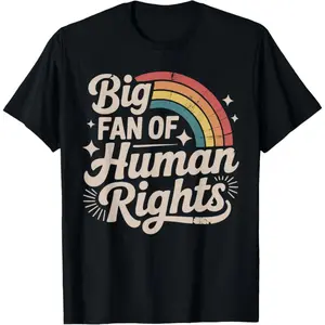 Big Fan of Human Rights - Retro Rainbow T-Shirt for Men Women Tshirts