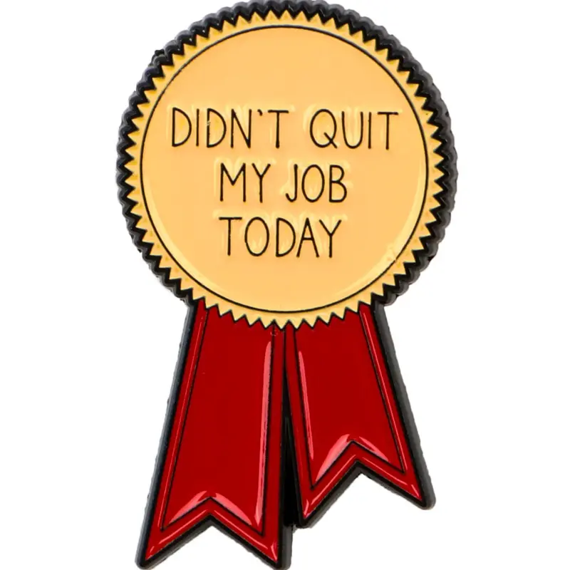 "Didn't quit my job today" Fashionable Cute Cartoon Round Pin and Brooch, Letter Brooch Pin , Vintage English Badge, Unisex Casual Zinc Alloy Accessory, Personalized Men&Women Jewelry