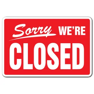 SignMission  10 x 14 in. Sorry We Are Closed Business Sign