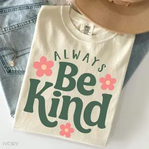 Comfort Colors Kindness TShirt Gifts, Be Kind T-Shirt, Positive Clothing, Inspirational TShirt, Motivational T-Shirt, Back to School