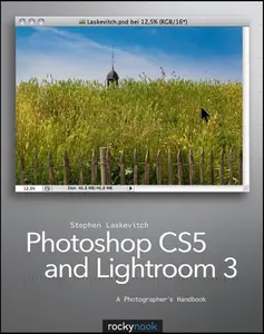USED-Photoshop CS5 and Lightroom 3: A Photographer's Handbook by Stephen Laskevitch (Paperback)