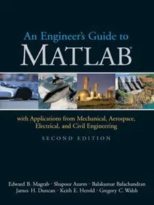USED-An Engineer's Guide To Matlab: With Applications from Mechanical, Aerospace, Electrical, and Civil Engineering by Shapour Azarm (Paperback)