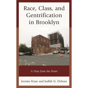 USED-Race, Class, and Gentrification in Brooklyn: A View from the Street by Krase, Jerome (Hardcover)
