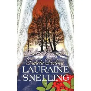USED-Dakota December and Dakota Destiny by Lauraine Snelling (Paperback)