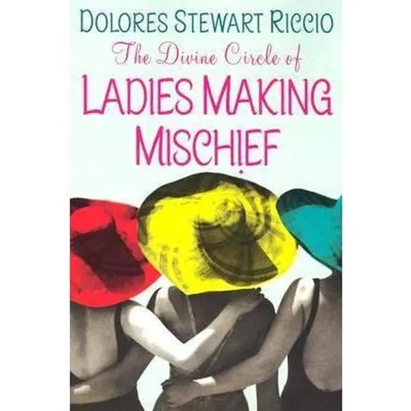 Used Literature Fiction Book - The Divine Circle Of Ladies Making Mischief (Circle, Book 3) by Dolores Stewart Riccio - Original Very Good Condition English Paperback (0.69 lbs)