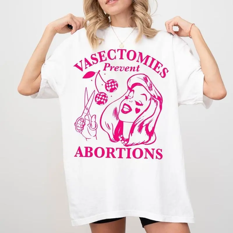 [100% Cotton] Vasectomies Prevent Abortions Shirt, Pro Choice, Feminist Shirt, Women'S Right Apparel, Girl Power Tee, Gift For Feminist T-Shirt For Men And Women
