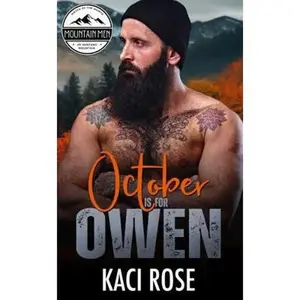 USED-October is for Owen: Forced Proximity, Mountain Man Romance by Kaci Rose (Paperback)