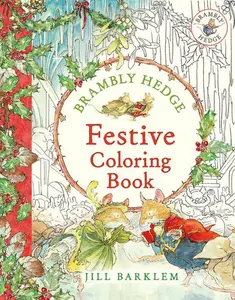 Brambly Hedge: Festive Coloring Book (Brambly Hedge) by Jill Barklem||Jill Barklem [Paperback Book]
