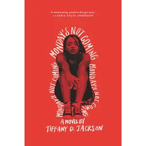 Monday's Not Coming -- Tiffany D. Jackson - Paperback