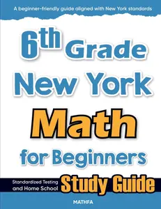 USED-6th Grade New York Math for Beginners: Standardized Testing and Home school Study Guide by Eslamian, Hamid (Paperback)