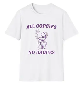 All Oopsies T Shirt, Vintage Drawing T Shirt, Cartoon Meme T Shirt, Sarcastic T Shirt, Unisex