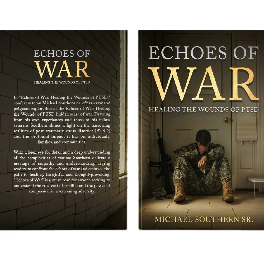 Echoes of War: Healing the Wounds of PTSD by Michael Southern Sr. - A Comprehensive Exploration of PTSD Trauma and Its Impact