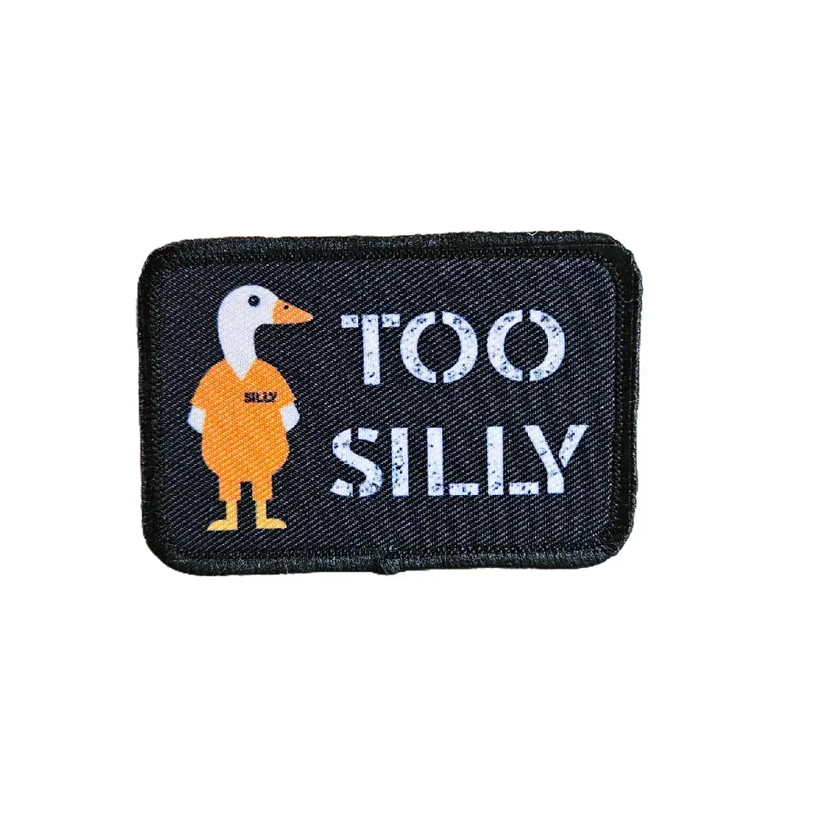 Silly goose was too silly prison meme funny 2"x3" morale patch with hook and loop backing