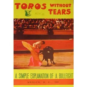 USED-Toros Without Tears. A Simple Explanation Of A Bullfight. by Roderic Bright (Paperback)
