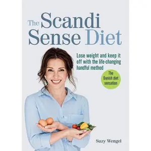 USED-The Scandi Sense Diet: Lose Weight and Keep It Off with the Life-Changing Handful Method by Wengel, Suzy (Paperback)