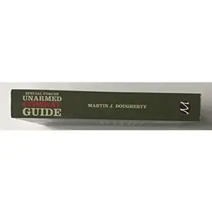USED-Special Forces Unarmed Combat Guide: Hand-to-Hand Fighting Skills From The World's Most Elite Military Units by Martin J. Dougherty (Paperback)