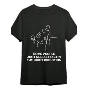 Some People Just Need A Push Funny Sarcastic Quotes Gift T-Shirts Funny Men's T-Shirts, Halloween, Thanksgiving, Christmas Gift, Suitable For Men, Women, Family And Friends, Black Casual Short-Sleeved Crew Neck T-Shirt