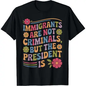 Men's Casual Short-Sleeve Round-Neck T-Shirt - "Immigrants Aren't Criminals but the President Is Funny" Slogan, USA-Printed Menswear
