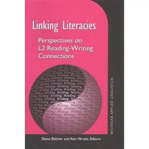 USED-Linking Literacies: Perspectives on L2 Reading-Writing Connections by Diane D. Belcher (Paperback)