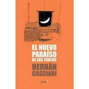 USED-El Nuevo Paraiso De Los Tontos by HERNAN CASCIARI (Paperback)