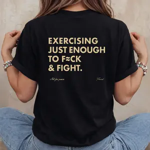 Funny EXERCISING JUST ENOUGH TO F≈CK & FIGHT Tee, Retro Vintage Y2K Streetwear