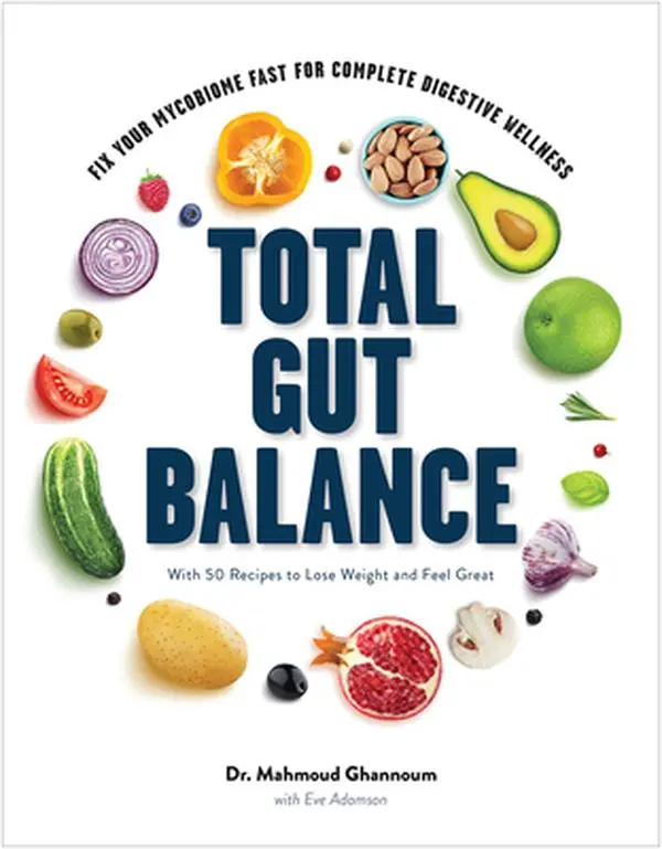 USED Book - Total Gut Balance: Fix Your Mycobiome Fast for Complete Digestive Wellness by Ghannoum, Mahmoud (Hardcover) - english