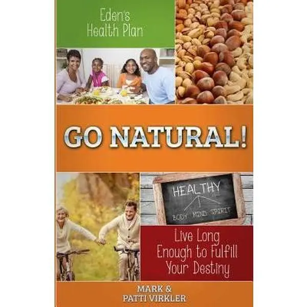 USED Book - Eden's Health Plan - Go Natural!: Live Long Enough to Fulfill Your Destiny by Virkler, Patti (Paperback) - english