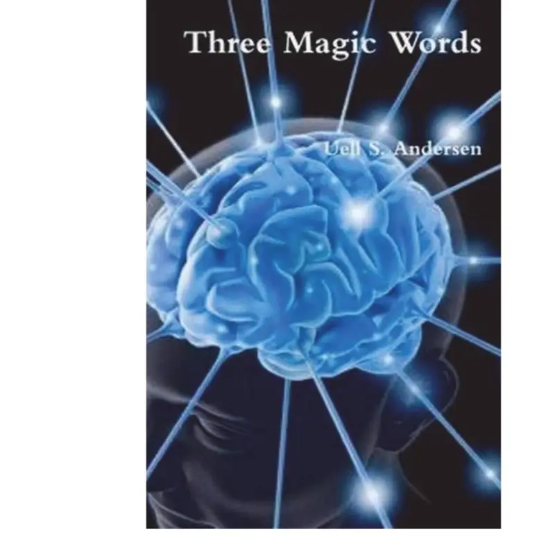 3 Magic Words By Uell S. Anderson