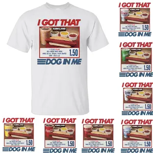 [Sale Up To 50%] Collection I Got That Dog In Me T-shirt, Keep 150 Dank Meme Shirt, Costco Hot Dog Combo Shirt, Out of Pocket Humor Shirt, 4th of july outfits for men and women